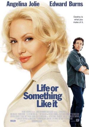 Life or Something Like It [Version française]