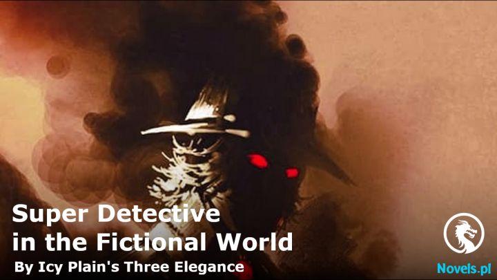 Super Detective in the Fictional World