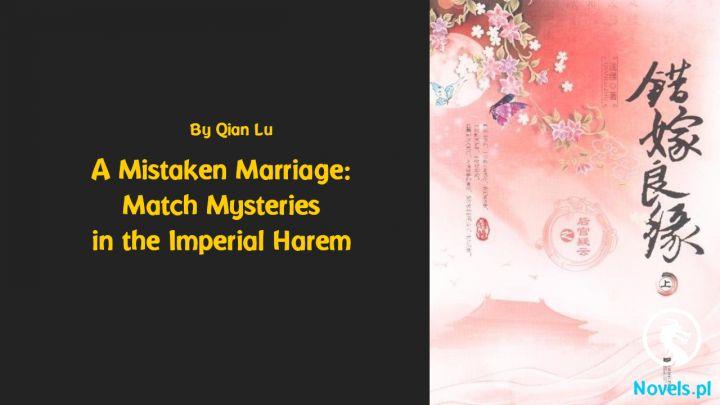 A Mistaken Marriage Match: Mysteries in the Imperial Harem