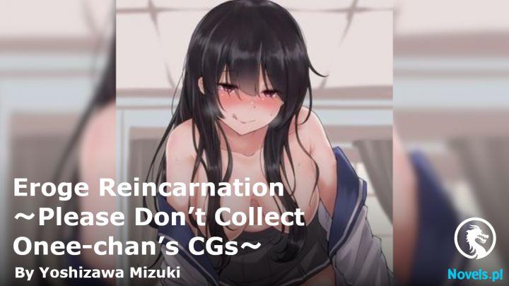 Eroge Reincarnation ～Please Don’t Collect Onee-chan’s CGs～
