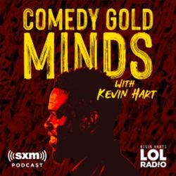 Comedy Gold Minds with Kevin Hart