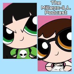 The Millenn-ILL Podcast 