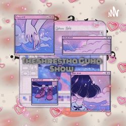 The Shrestha Guha Show 