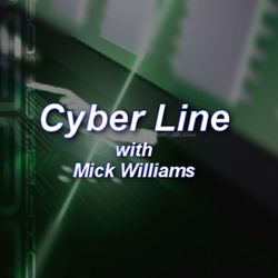 Cyber Line with Mick Williams