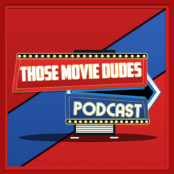 Those Movie Dudes