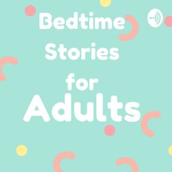 Bedtime Stories for Adults