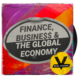 Real Vision: Finance, Business & The Global Economy