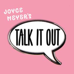Joyce Meyer's Talk It Out Podcast