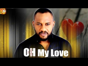 Oh My Love [Starr. Yul Edochie]