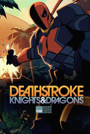 Deathstroke: Knights & Dragons - 123Movies