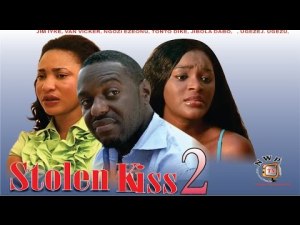 Stolen Kiss 2 - Newest Nigerian Nollywood Movie