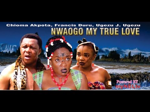 Nwaogo My True Love