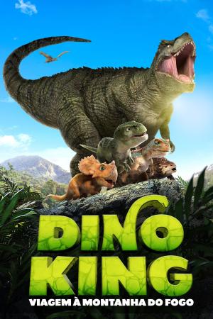 Dino King: Journey to Fire Mountain [Version française]