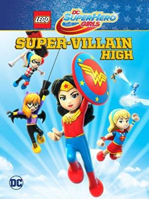 LEGO DC Super Hero Girls: Super-villain High [Version française]