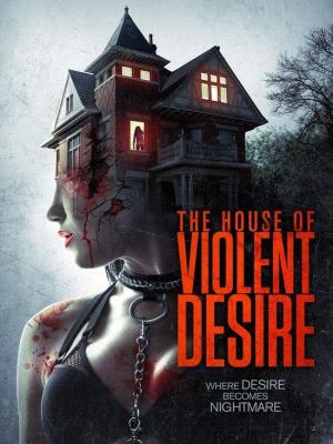The House of Violent Desire [Hindi]