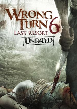 Wrong Turn 6: Last Resort [Russian]