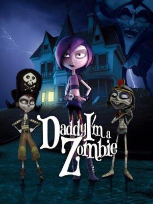 Daddy, I'm a Zombie [Version française]