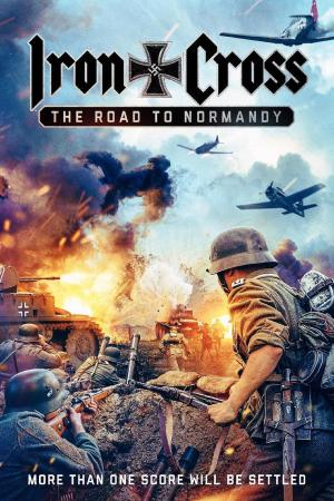 Iron Cross: The Road to Normandy [Hindi]
