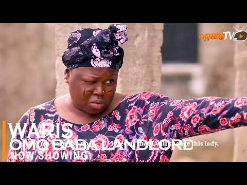 Waris Omo Baba Landlord 2 - like ALABE (Surgeon) but longer