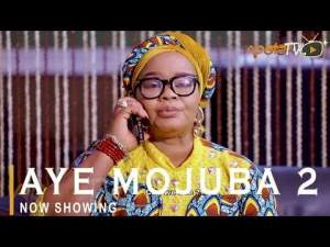 Aye Mojuba 2