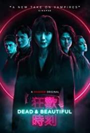 Dead and Beautiful