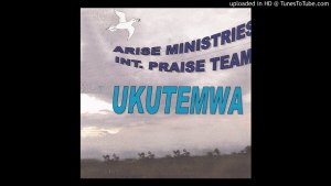 Arise Ministries Int Praise Team - Mwebayawe  (Official Audio)