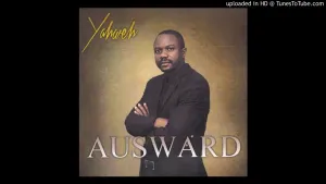 Ausward - Yahweh (Official Audio)