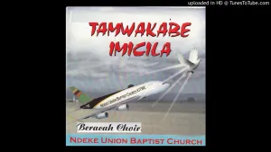 Beracah Choir Ndeke Union Baptist Church - Mutu Akisikia (Official Audio)