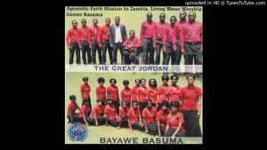 Apostolic Faith Mission In Zambia Living Water Worship Center - Bayawe Basuma  (Official Audio)