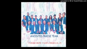 Annointed Praise Team - Lesa Nimwe Nsumbula (Official Audio)