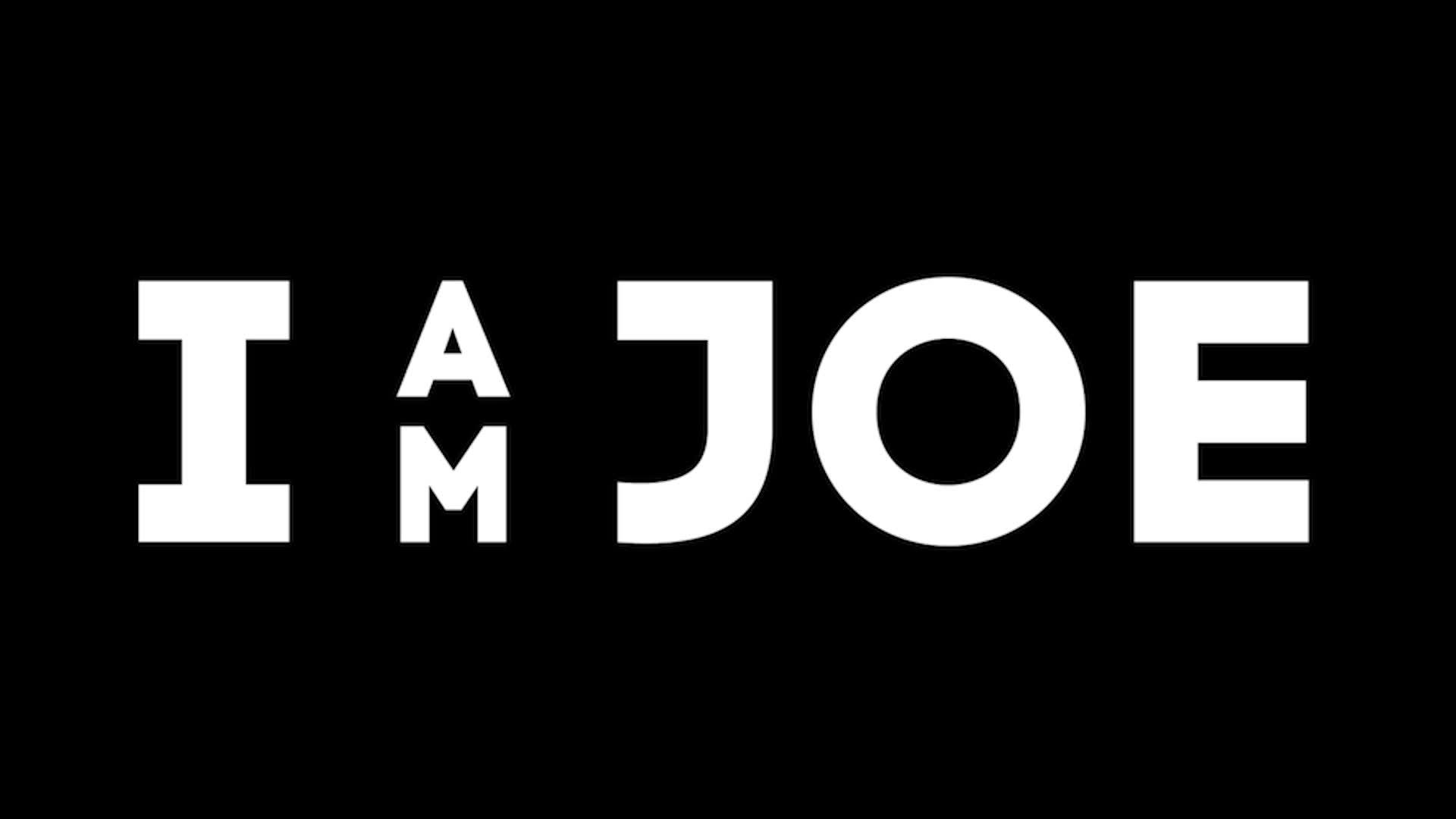 I Am Joe