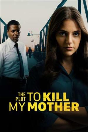 The Plot to Kill My Mother [ترجمة عربية]