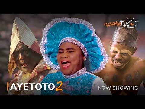 Ayetoto 2 - like IKUMAPAYI : LATEST NEW RELEASE YORUBA MOVIE TOP TRENDING DRAMA but longer