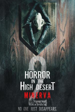 Horror in the High Desert 2: Minerva [ترجمة عربية]