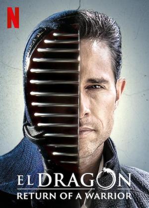 El Dragón: Return of a Warrior [ترجمة عربية] S1-S2