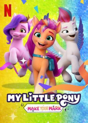 My Little Pony: Make Your Mark [Version française]