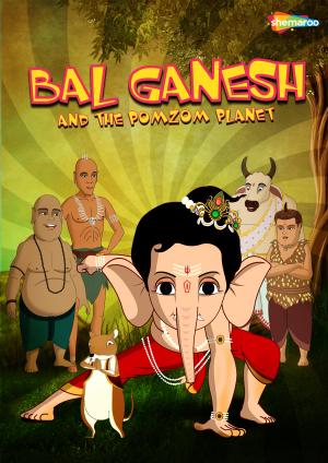 Bal Ganesh and the PomZom Planet [Hindi]