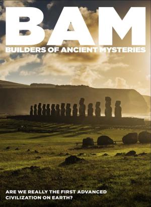 BAM: Builders of the Ancient Mysteries [Version française]