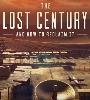 The Lost Century: And How to Reclaim It [ترجمة عربية]