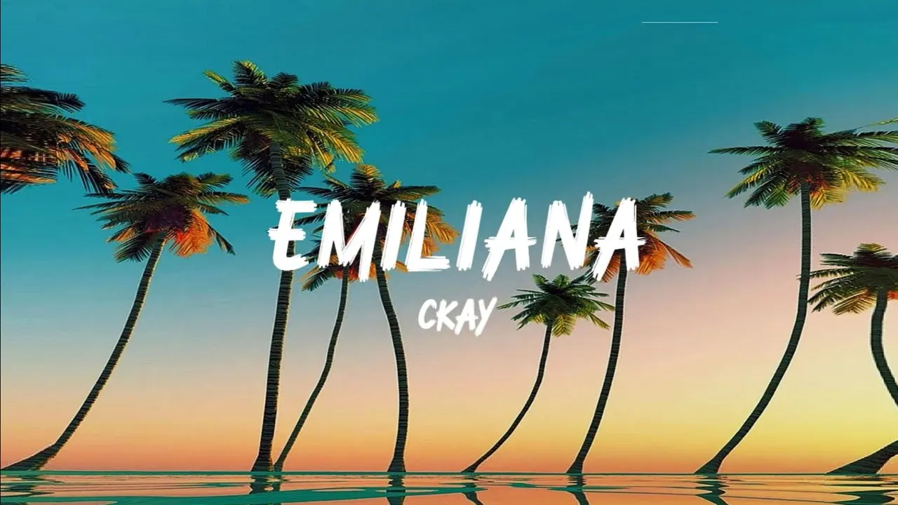 CKay - Emiliana (Lyrics)