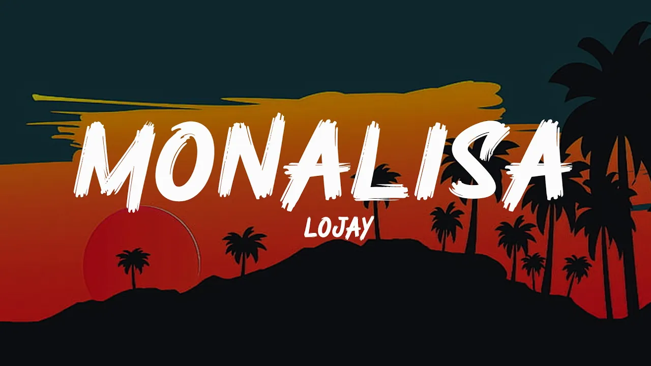 Lojay, Sarz - Monalisa (Tik Tok Lyrics) background