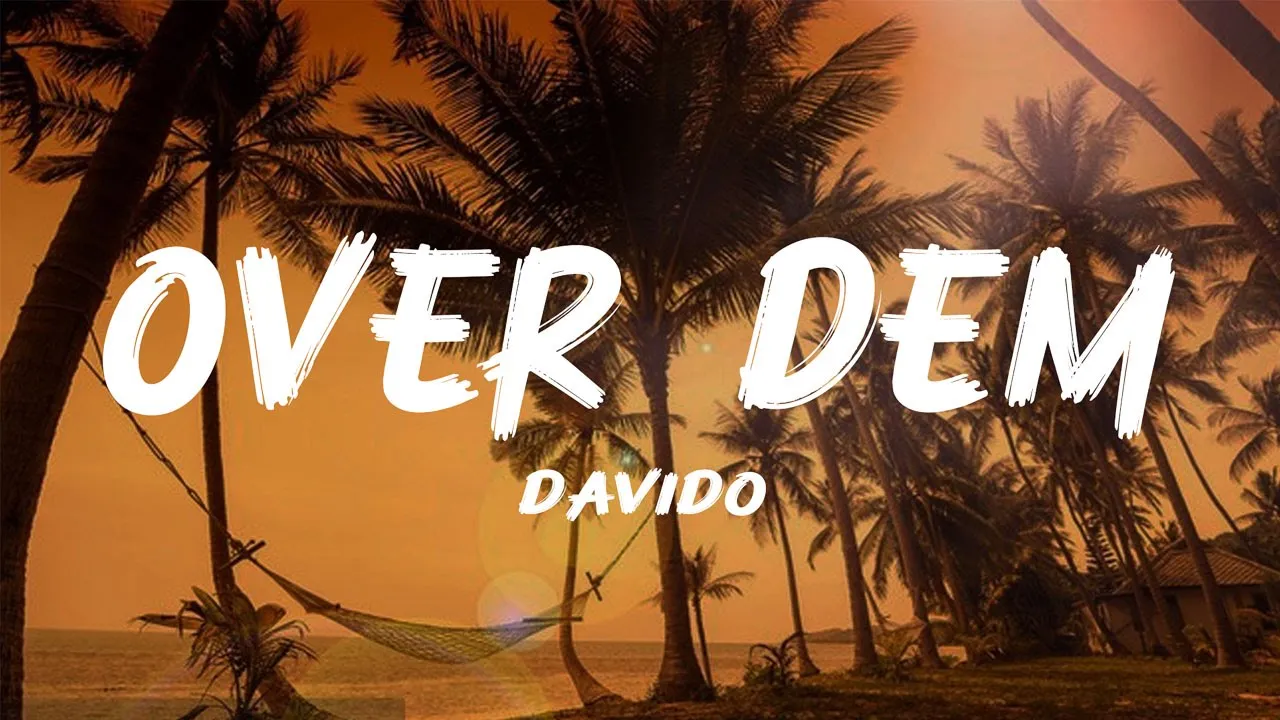 Davido - OVER DEM (Lyrics)