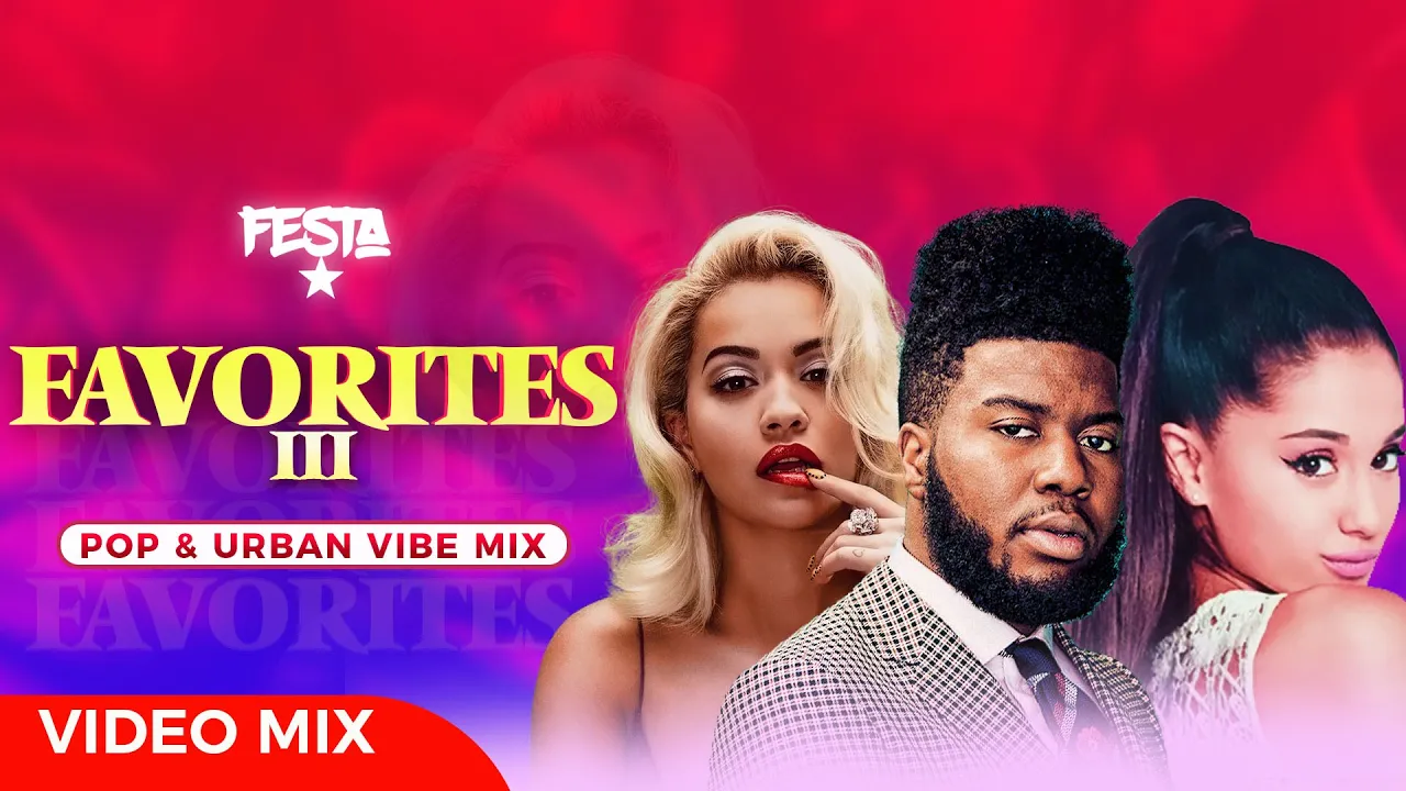 BEST POP HITS & URBAN VIDEO MIX,DJ FESTA ( ARIANA GRANDE,ELLIE GOLDING,RITA ORA,KHALID,ELLA MAI etc)