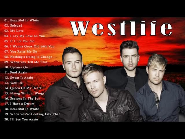 The Best Of Westlife - Westlife Greatest Hits Full Album
