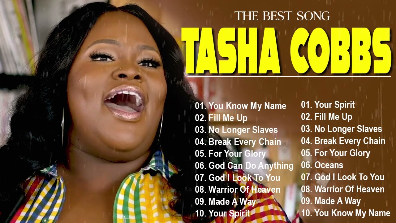 TASHA COBBS - 30 FAVORITE GOSPEL SONG OF TASHA COBBS - WORSHIPER IN ME