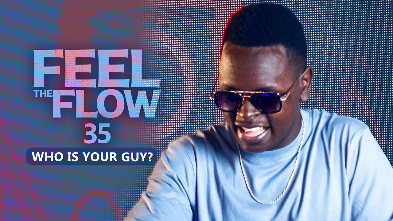 DJ FESTA - FEEL THE FLOW 35 | Who is your guy