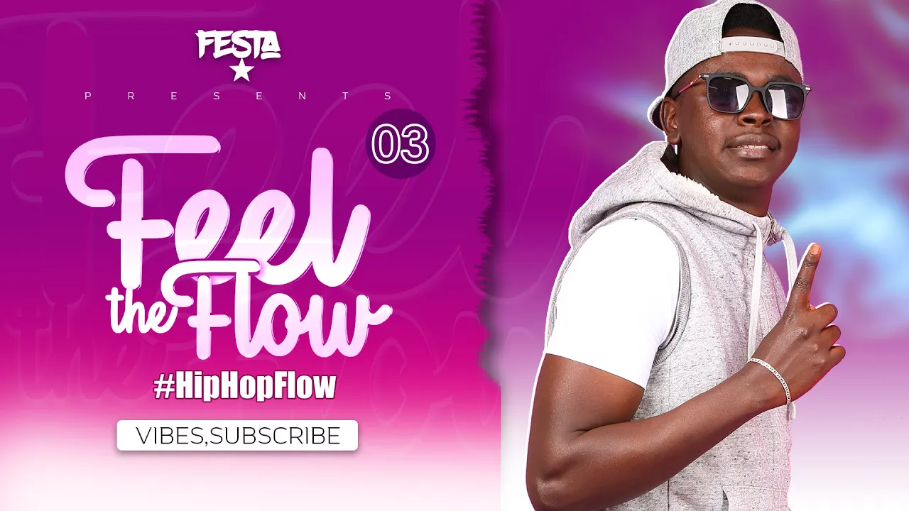 FEEL THE FLOW BY FESTA (03) #hiphopflow