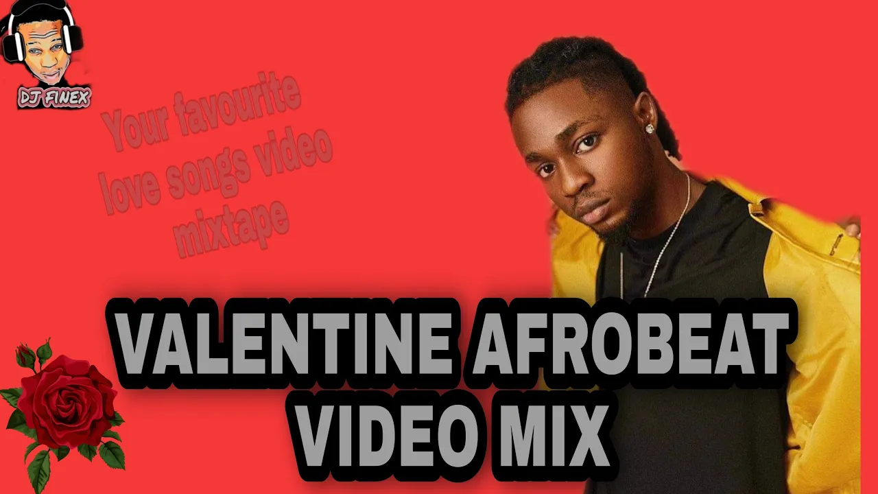 AFROBEATS 2021 VALENTINE VIDEO MIX | DJ FINEX (FIREBOY |OMAH LAY |SIMI|FLAVOUR |KIZZ DANIEL|WIZKID )