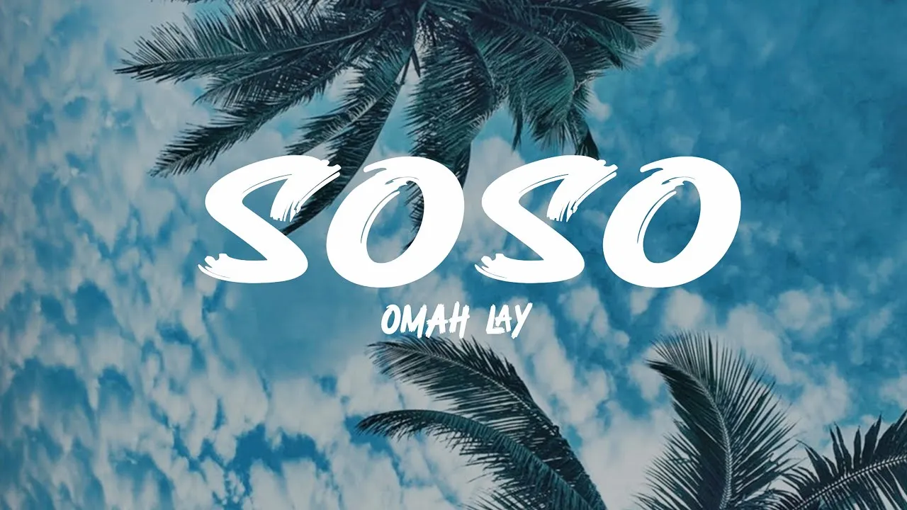 Omah Lay - Soso (Lyrics)