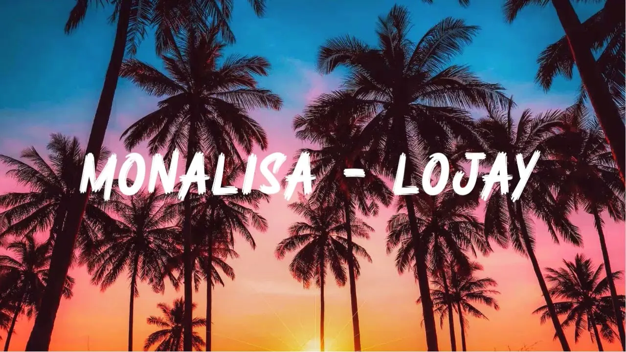 Lojay, Sarz - Monalisa (Lyrics)